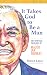 It Takes God to Be a Man by Shawn Lazar