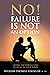 No! Failure Is Not An Optio...