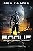Rogue: Rogue Robot Book 1