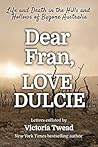 Dear Fran, Love Dulcie: Life and Death in the Hills and Hollows of Bygone Australia