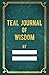 Teal Journal of Wisdom