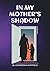 In My Mother's Shadow: A Me...
