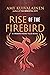 Rise of the Firebird (The Firebird Faerie Tales)