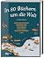 In 80 Büchern um die Welt - Abenteuerliche Reisen von Marco Polo, Anna Seghers, Paulo Coelho, Wolfgang Herrndorf u.v.a.