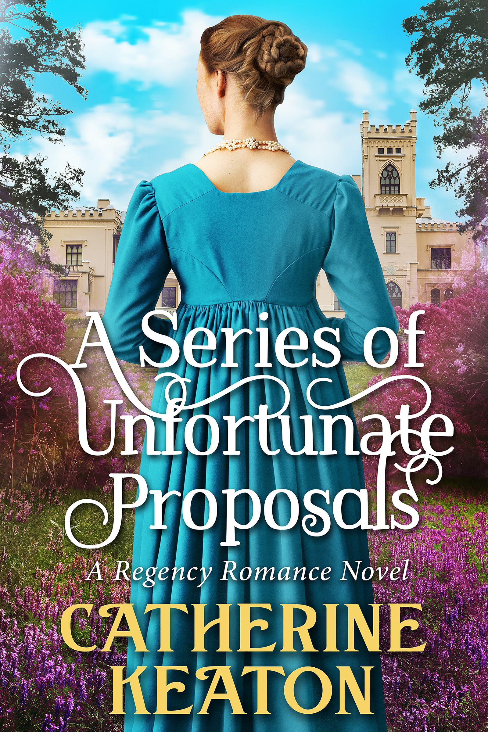 A Series of Unfortunate Proposals: A Historical Regency Romance Novel (Kindle Edition)