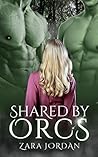 Shared by Orcs by Zara Jordan