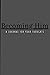 Becoming Him by Erin Walker