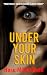 Under Your Skin