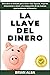 LA LLAVE DEL DINERO: DESCUB...