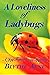 A Loveliness of Ladybugs: A...