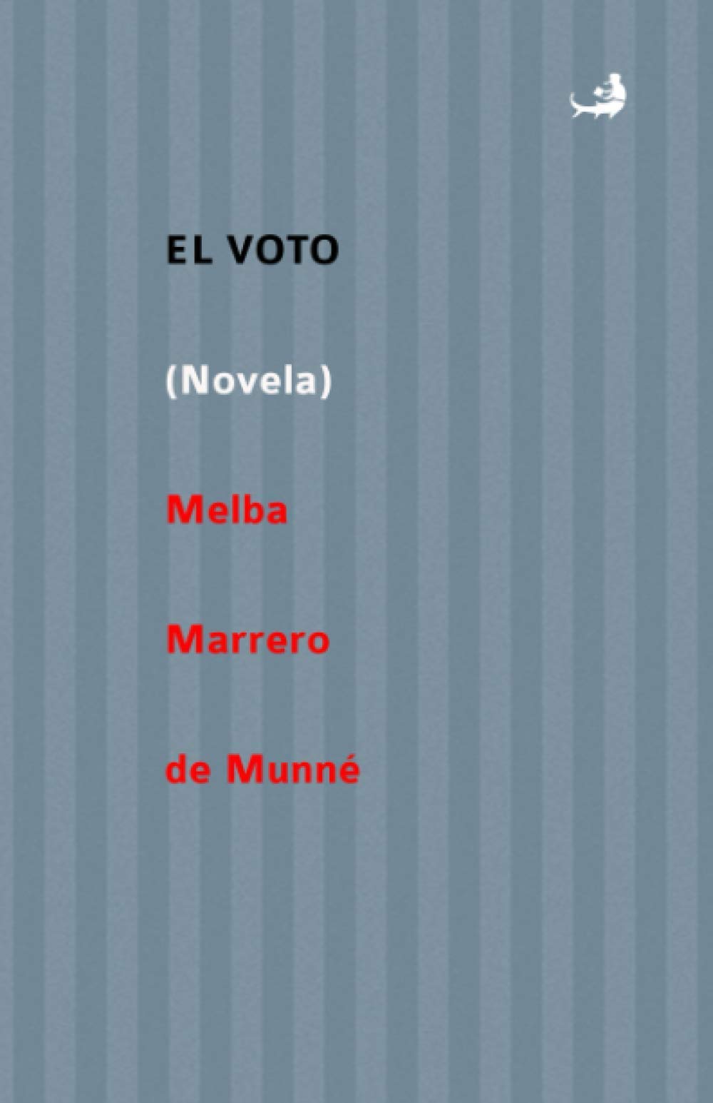 El voto: (Novela)