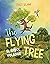 The Flying Tree - El árbol volador: Bilingual Children's Book in English and Spanish (Kids Learn Spanish nº 7)
