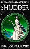 Shudder (The Immortal Transcripts #3)