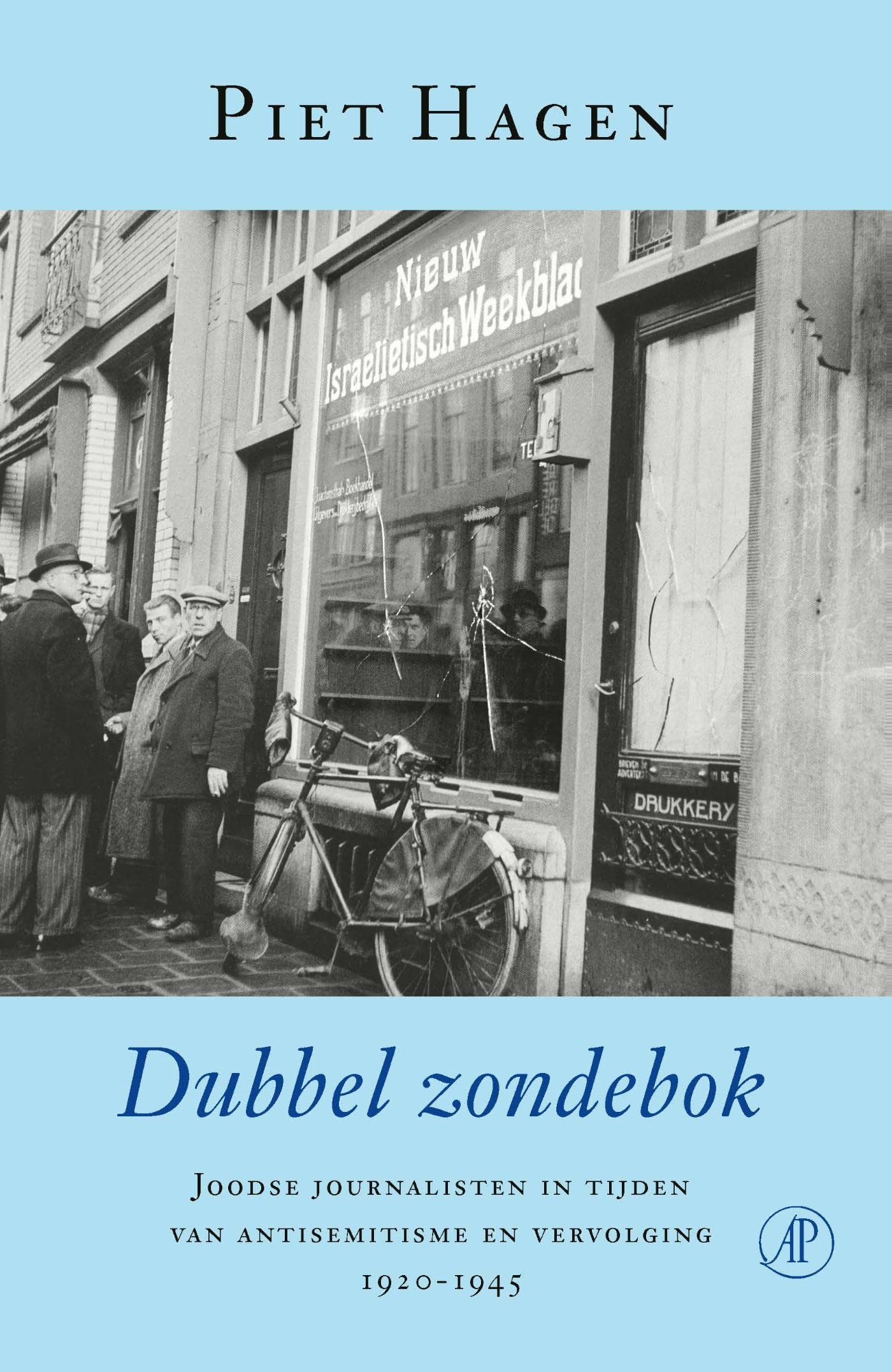 Dubbel zondebok: Joodse journalisten in tijden van antisemitisme en vervolging 1920-1945 (Dutch Edition)