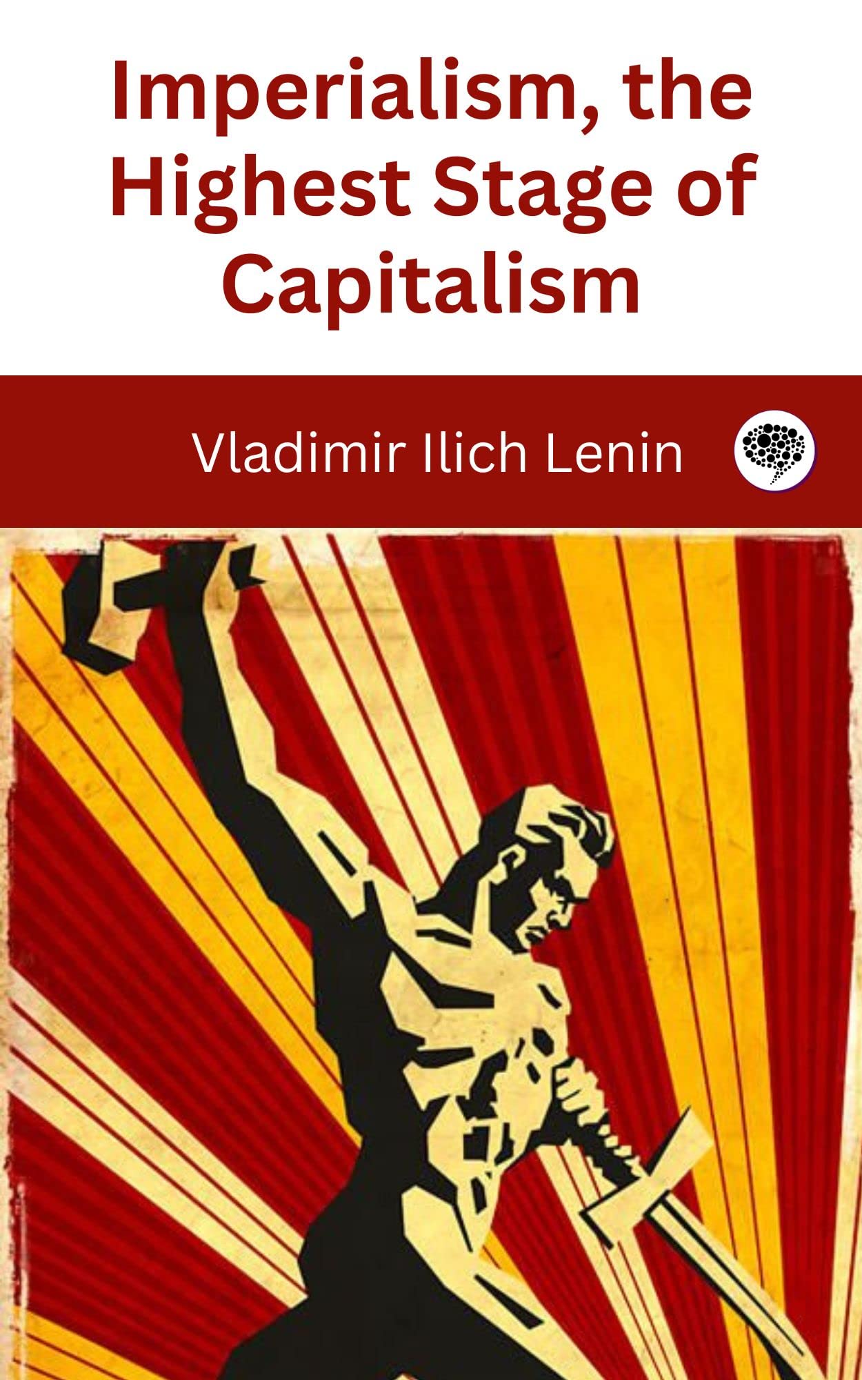 Imperialism, the Highest Stage of Capitalism