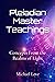 Pleiadian Master Teachings: Concepts From the Realms of Light