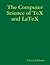 The Computer Science of TeX and LaTeX by Victor Eijkhout