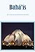 Baháʼís: All The Informatio...