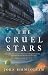 The Cruel Stars by John Birmingham The Cruel Stars by John Birmingham