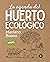 La agenda del huerto ecológico (Spanish Edition)
