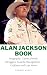 ALAN JACKSON BOOK: Biograph...