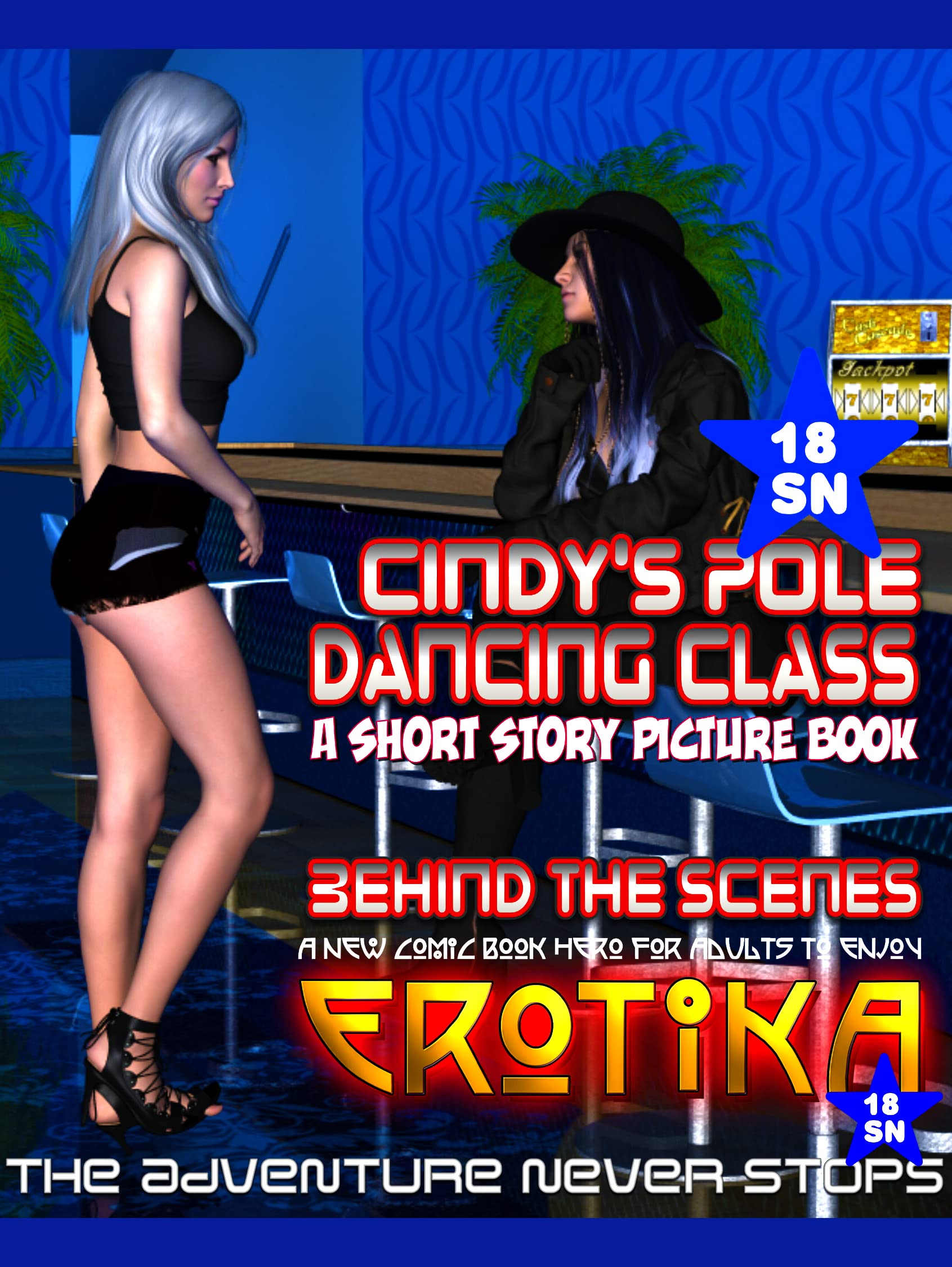 Cindy's pole dancing class: Behind the scenes of Erotika - The Series (Erotika - Behind the Scenes)
