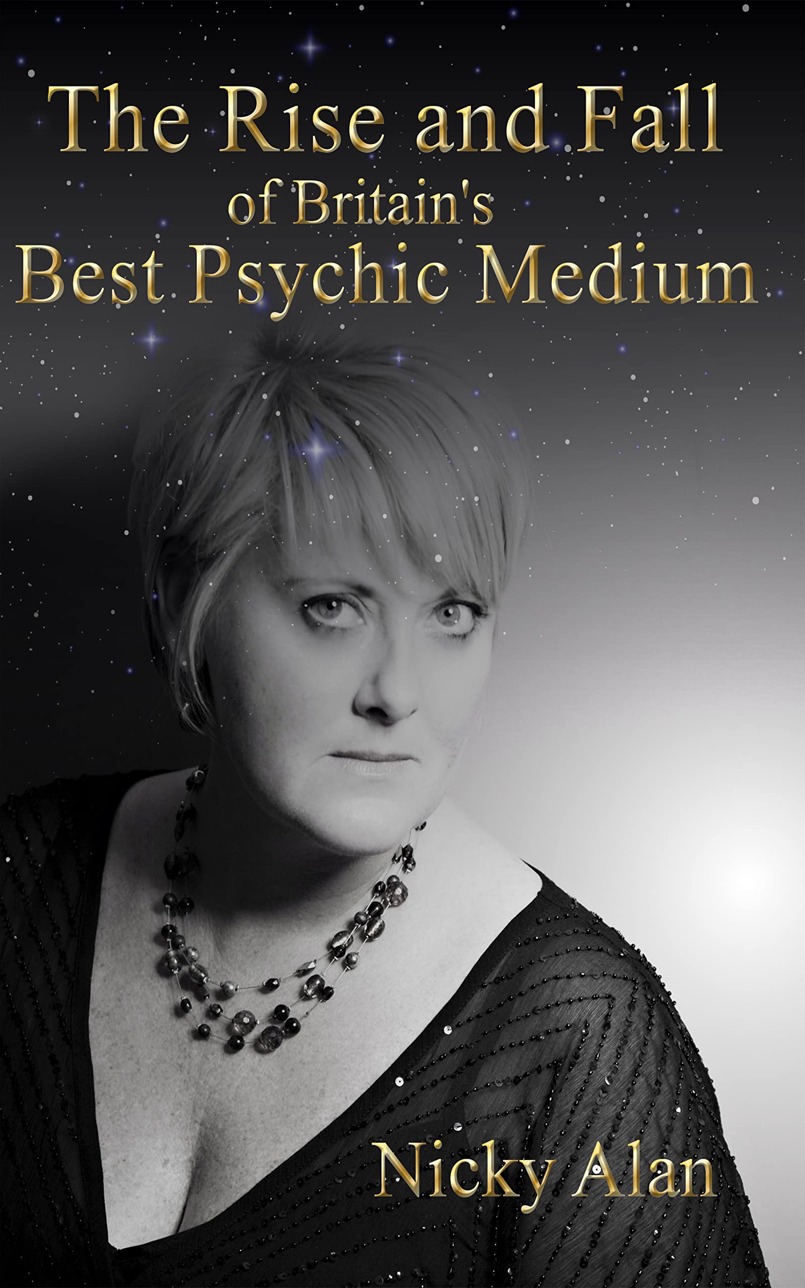 The Rise and Fall of Britain's Best Psychic Medium (Kindle Edition)
