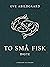 To små fisk. Digte by Ove Abildgaard