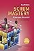 Scrum Mastery: De Buen a Gr...