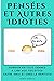 Pensées et Autres Idioties:...