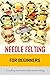 Needle Felting for Beginner...