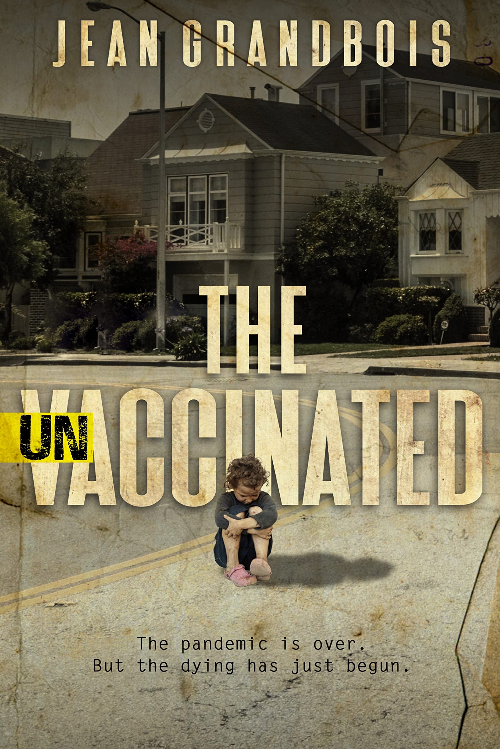 The Unvaccinated (Kindle Edition)
