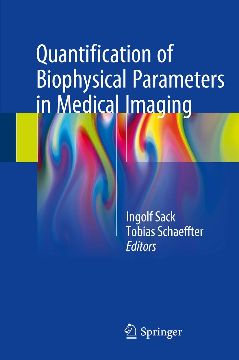 Quantification of Biophysical Parameters in Medical Imaging (Hardcover)