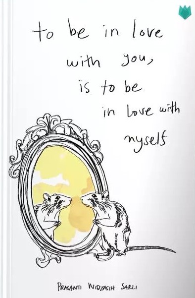 To be in Love with You is To Be in Love with Myself (Hardcover)