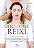 Duchowe Reiki. Praktyczny przewodnik po bezpiecznym uzdrawian... by Lisa Campion