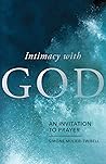 Intimacy With God: An Invitation to Prayer