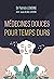 Médecines douces pour temps...