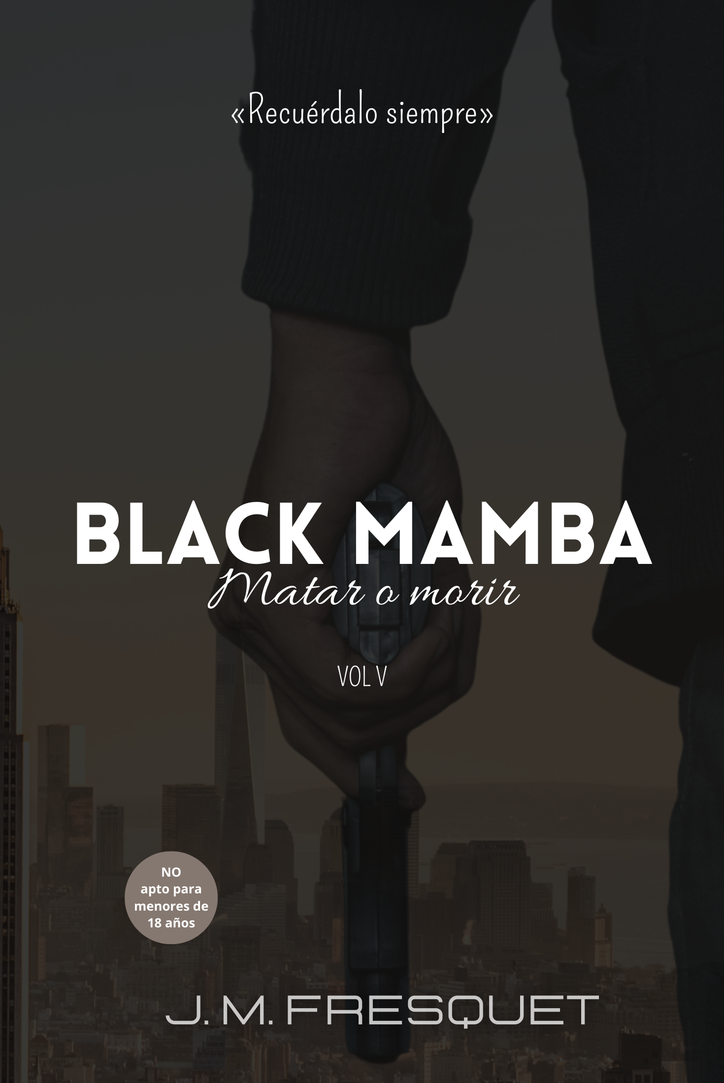 BLACK MAMBA: Matar o morir (vol 5)