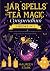 The Jar Spells and Tea Magic Compendium by Maureen Stark
