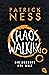 Chaos Walking - Die Zukunft der Welt (Chaos Walking, #3)