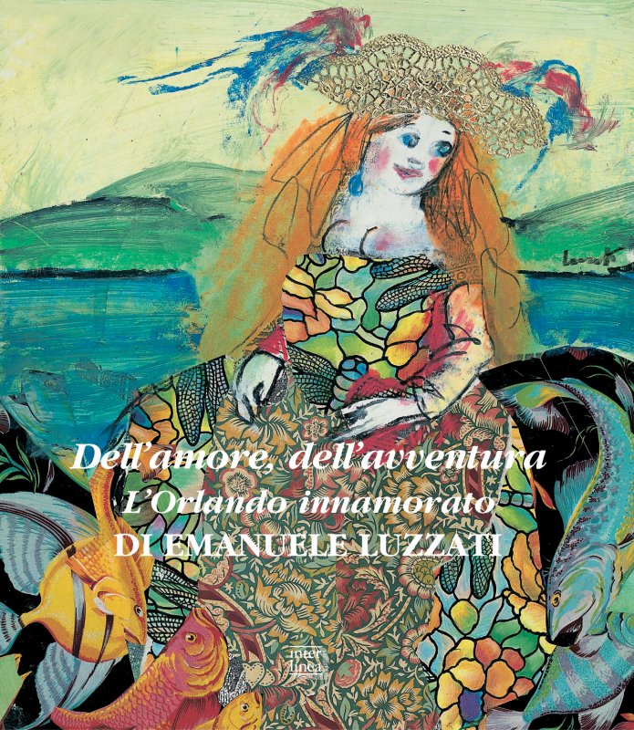 Dell'Amore, dell'avventura - L'Orlando Innamorato (Paperback)
