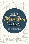 Quick Affirmations Journal: For Not-So-Easy Days Quick Affirmations Journal: For Not-So-Easy Days