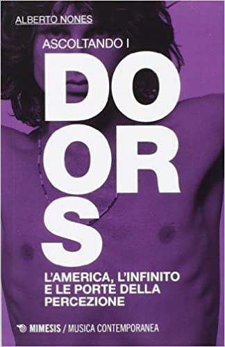 Ascoltando i Doors. L'America, l'infinito e le porte della percezione (Paperback)