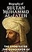Biography Of Sultan Muhammad Al-Fateh: The Conqueror of Constantinople l A mindset of a leader: A story of one of the most influential peoples of the world