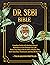 DR.SEBI BIBLE: 16 BOOKS IN 1: A Thorough Overview About Dr. Sebi’s Treatments and Cures for Any Disease, Alkaline Diet and Encyclopedia of Herbs