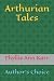Arthurian Tales: Author's C...