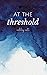 At the Threshold
