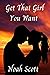 Get That Girl You Want: How...