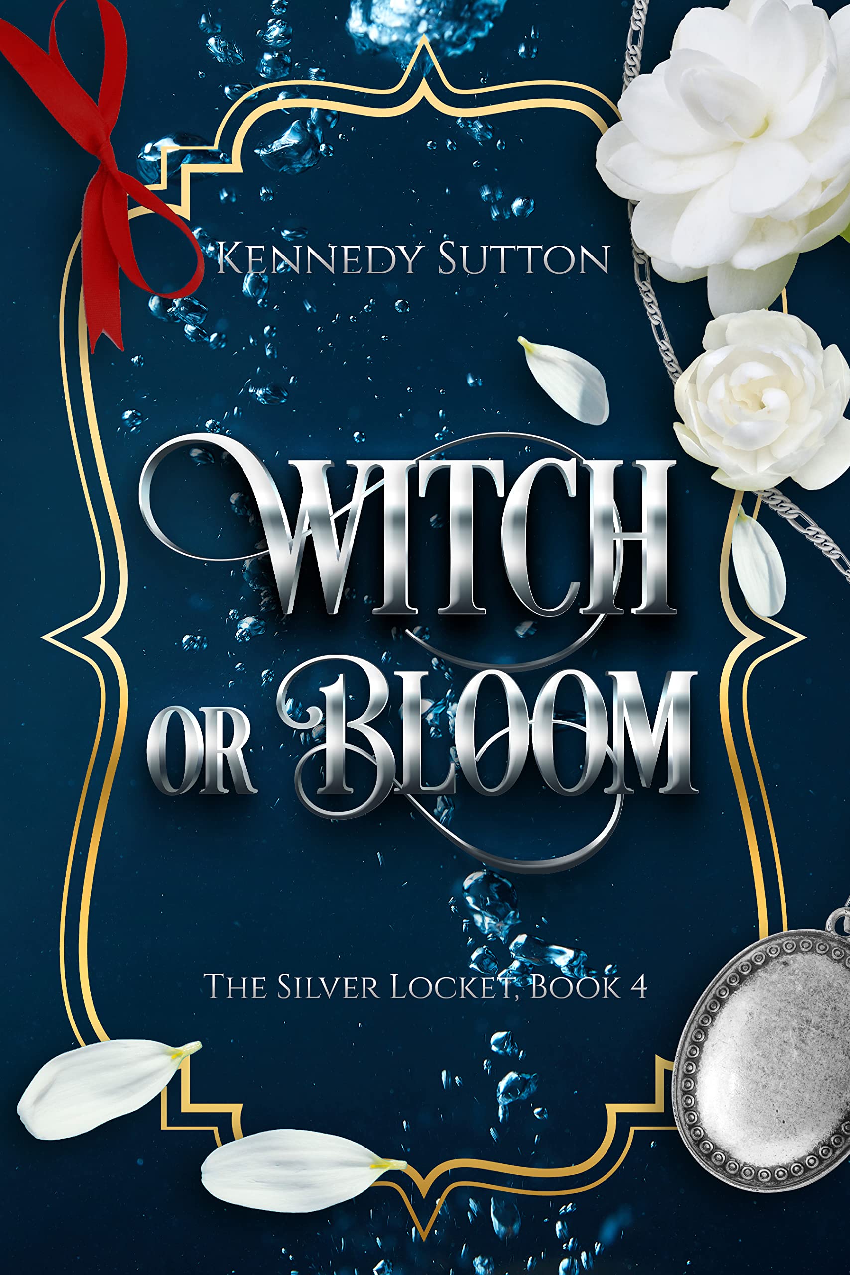 Witch or Bloom (The Silver Locket, #4)