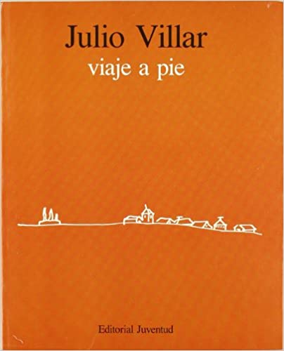 Viaje a Pie (Spanish Edition)